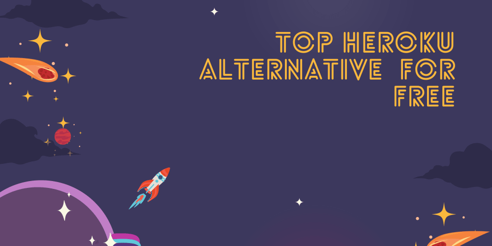 Top Heroku Alternatives for free